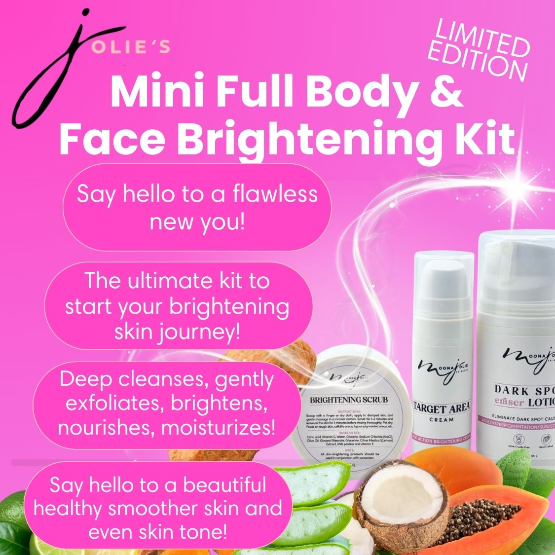 LIMITED EDITION KIT Jolie’s Mini Full Body & Face Brightening Kit